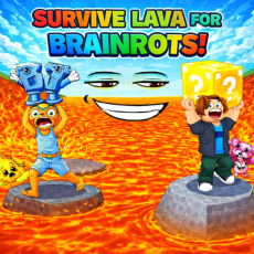 Play Survive Lava for Brainrots! now!